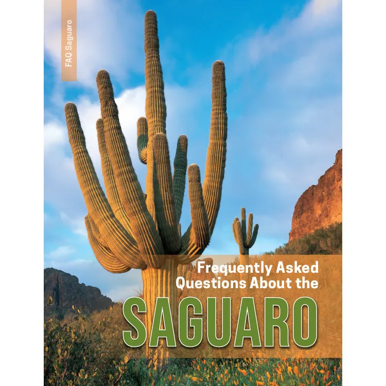 Frequently Asked Questions About the Saguaro - 2nd Edition