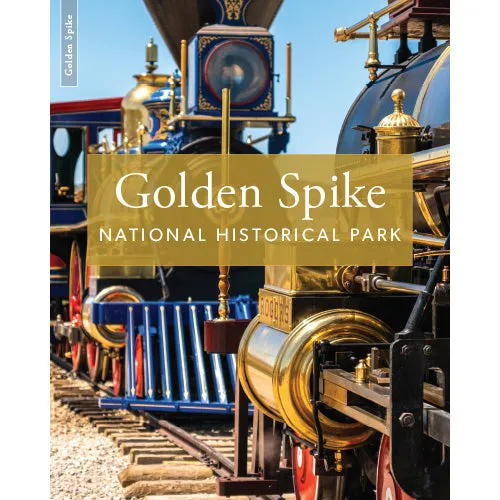 Golden Spike National Historical Park Book - 3rd Edition