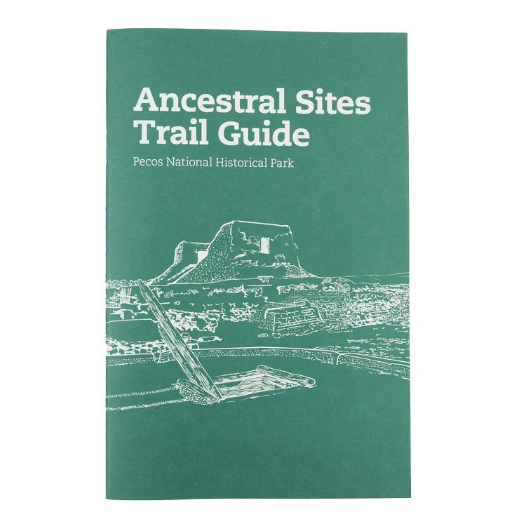 Pecos National Historical Park Ancestral Sites Trail Guide