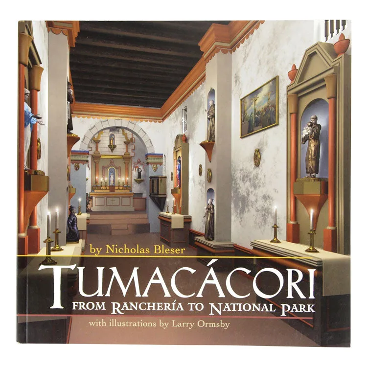 Tumacácori: from Rancheria to National Park